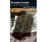 De Comerse El Mundo: La Cocina De Los Viajeros Españoles