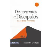 De creyentes a discípulos / From Believers to Disciples
