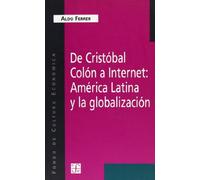 de Cristobal Colon A Internet: America Latina y la Globalizacion: 546 (Popular (fce))