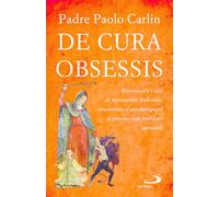 De cura obsessis. Riconoscere i casi di possessione diabolica, intervenire e accompagnare le persone con problemi spirituali (Dimensioni dello spirito)