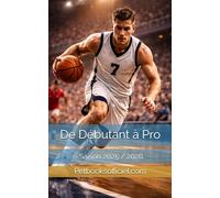 De Débutant à Pro - Basketball Saison 2025 / 2026: Volume 1 : U7 Baby Basket - Saison 2025 / 2026 (Du Débutant au Pro - multisports)