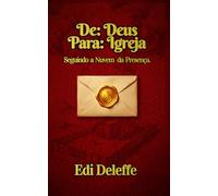 De: Deus - Para: Igreja.: Seguindo a Nuvem da Presença.