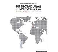 De dictaduras a democracias. Portugal. España. Argentina. Chile | Carme Molinero, Pere Ysàs
