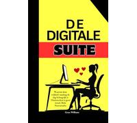 De digitale suite: Geheime blauwdruk om op afstand 7-cijferige bestuursfuncties te bemachtigen, van uw keukentafel tot de directie