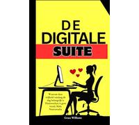 De digitale suite: Geheime blauwdruk om op afstand 7-cijferige bestuursfuncties te bemachtigen, van uw keukentafel tot de directie