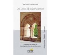 De Dios A Quien Amar: La Logica Del Merito En De Diligendo Deo De San