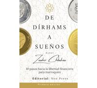 De dírhams a sueños: 10 pasos hacia la libertad financiera para marroquíes