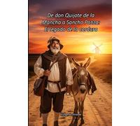 De don Quijote de la Mancha a Sancho Panza: El legado de la cordura