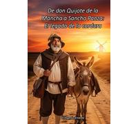 De don Quijote de la Mancha a Sancho Panza: El legado de la cordura