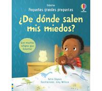 ¿De dónde salen mis miedos? (Pequeñas grandes preguntas)