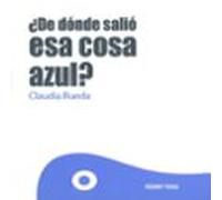 ¿de Dónde Salió Esa Cosa Azul?