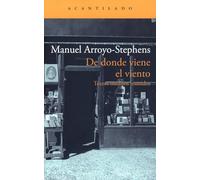 De donde viene el viento: Textos inéditos reunidos: 371 (Narrativa del Acantilado)