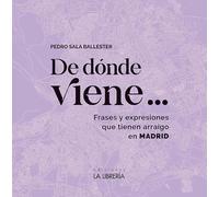 De donde viene Frases y expresiones que tienen arraigo en Madrid