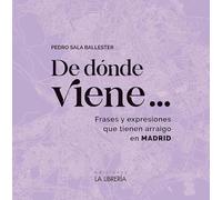 De donde viene Frases y expresiones que tienen arraigo en Madrid