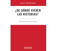 ¿De dónde vienen las historias?: Viajes hacia el centro de la ficción (TINTA)