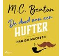De Dood Van Een Hufter - Hamish Macbeth (audiolibro)