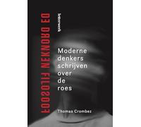 De dronken filosoof: moderne denkers schrijven over de roes