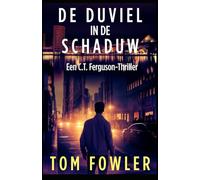 De Duivel in de Schaduw: Een C.T. Ferguson-thriller (De C.T. Ferguson-mysterieserie)
