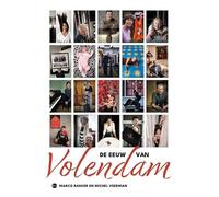 De eeuw van Volendam: Achter de voordeur van 101 inwoners