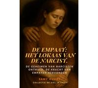 De empaat, het lokaas van de narcist: De geheimen van narcisten onthuld, de kracht van empathen hervonden (De Ziel in Light)