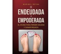 De endeudada a empoderada: El ayuno para perder deudas y ganar riqueza