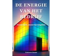 De Energie van het Bedrijf: Voorbij Winst, binnen het Vakgebied