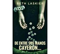 De entre sus manos cayeron...