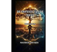 DE ERFENIS VAN DE MENS: HET BEGIN