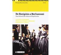 De Escipión a Berlusconi. Una histoira de Italia en 50 películas (Filmografías Esenciales)