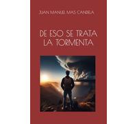 DE ESO SE TRATA LA TORMENTA