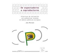 De espectadores a coproductores: Prácticas de cocreación con audiencias jóvenes en medios públicos europeos (Colección Cuadernos de Pensamiento, Comunicación y Cultura)
