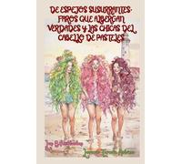 De Espejos Susurrantes, Faros que Albergan Verdades y las Chicas del Cabello de Pasteles - Aventura 1 (Las Bifurkhadas)