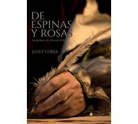 De espinas y rosas: Memoria de Johan Pons (SIN COLECCION)