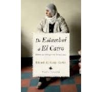 De Estambul A El Cairo: Diario De Viaje Por Un Oriente Roto