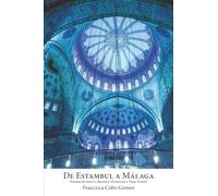 DE ESTAMBUL A MÁLAGA: Poemas de amor y desamor. Homenaje a Yasar Kemal