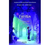 De estrellas y sociedades secretas: Academia de Élite para Brujas Extraordinarias