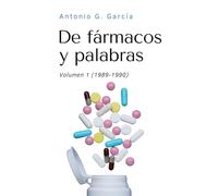 De fármacos y palabras. Volumen 1 (1989-1990)