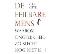 De feilbare mens: waarom ongelijkheid zo slecht nog niet is