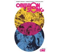 De Felici, Lorenzo - Oblivion Song by Kirkman & De Felici Book 1 (OBLIVION SONG BY KIRKMAN & DE FELICI HC)
