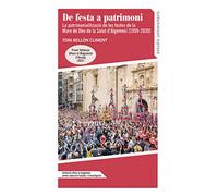 De festa a patrimoni: La patrimonialització de les festes de la Mare de Déu de la Salut d’Algemesí (1959-2020): 184 (Estudis Universitaris)