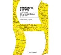 De Forasteros Y Turistas: Una Historia Del Turismo En España (1880-193