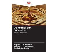 De Fourier aux ondelettes: historique et application
