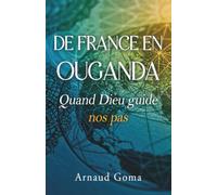 De France en Ouganda: Quand Dieu guide les pas