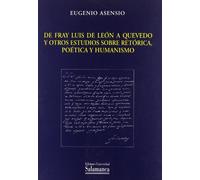 DE FRAY LUIS DE LEON A QUEVEDO Y OTROS ESTUDIOS SOBRE RETORI (ESTUDIOS FILOLOGICOS)