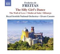 de Freitas: The Silly Girl's Dance; The Wall of Love; Medieval Suite; Ribatejo by Naxos (2013-03-05)