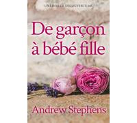 De garçon à bébé fille: Une histoire de passage à l'âge adulte d'un bébé sissy ABDL