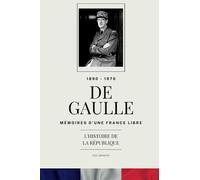 DE GAULLE: MEMOIRES D'UNE FRANCE LIBRE