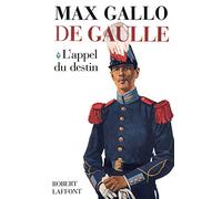 De Gaulle: Tome 1, L'Appel du Destin