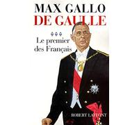 De Gaulle: Tome 3, Le premier des Français