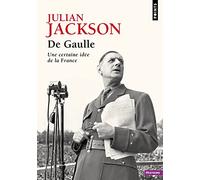 De Gaulle: Une certaine idée de la France (Points Histoire)